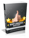 Body Language Mastery Body Language Mastery